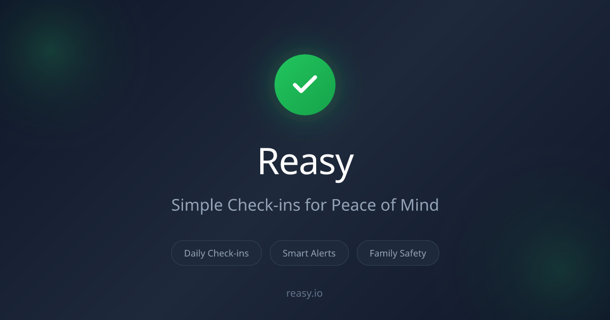 Reasy – Silence Means You're Okay | Safety Check-in App